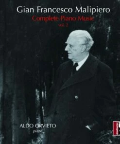 Gian Francesco Malipiero: Complete Piano Music - Volume 2 (CD Album) - Gian Francesco Malipiero