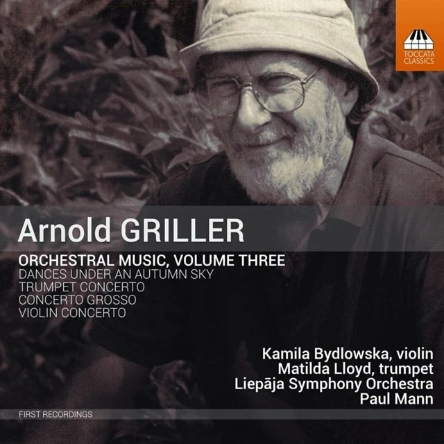 Arnold Griller: Orchestral Music - Volume 3 (CD Album) - Arnold Griller 3 Arnold Griller: Orchestral Music - Volume 3 (CD Album) - Arnold Griller