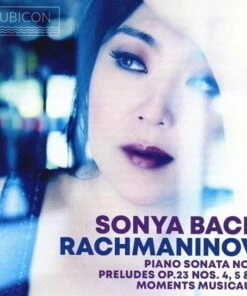 Sonya Bach: Rachmaninov: Piano Sonata No. 2/Preludes, Op. 23, Nos. 4, 5 & 6/ Moments... (CD Album) - Sergei Rachmaninov