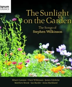 The Sunlight On the Garden: The Songs of Stephen Wilkinson (CD Album) - Stephen Wilkinson