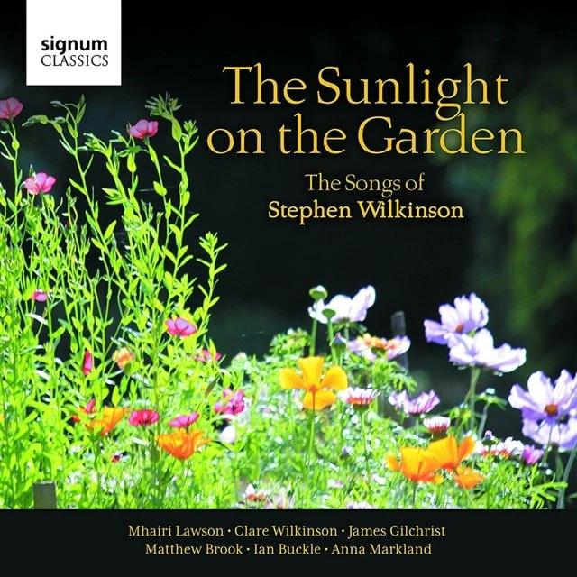 The Sunlight On the Garden: The Songs of Stephen Wilkinson (CD Album) - Stephen Wilkinson 3 The Sunlight On the Garden: The Songs of Stephen Wilkinson (CD Album) - Stephen Wilkinson