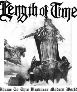 Shame to This Weakness Modern World (CD Album) - Length of Time