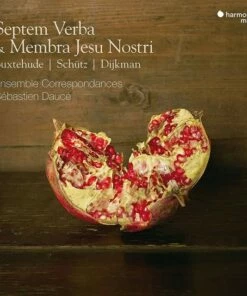 Buxtehude/Schutz/Dijkman: Septem Verba & Membra Jesu Nostri (CD Album) - Dieterich Buxtehude