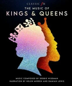 The Music of Kings & Queens (CD Album) - Debbie Wiseman
