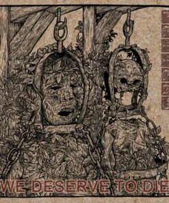 We Deserve to Die (CD Album) - Fetters
