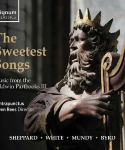 The Sweetest Songs: Music from the Baldwin Partbooks III (CD Album) - Robert White