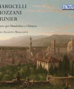 Marucelli/Mozzani/Munier: Opere Per Mandolino E Chitarra (CD Album) - Enrico Marucelli