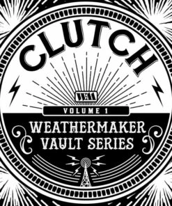 The Weathermaker Vault Series - Volume 1 (Vinyl 12" Album) - Clutch
