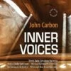 John Carbon: Inner Voices (CD Album) - John Carbon 1 John Carbon: Inner Voices (CD Album) - John Carbon -usa Music Sales 2022 8521a6cd ad71 4fef 9802 e5b2a39bd08e