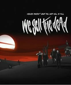 Heaven Doesn't Want You and Hell Is Full (Vinyl 12" Album) - We Sell the Dead