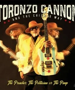 The Preacher, the Politician Or the Pimp (CD Album) - Toronzo Cannon