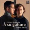 Philippe Jaroussky/Thibaut Garcia: A Sa Guitare (CD Album) - Philippe Jaroussky -usa Music Sales 2022 898b6920 f675 4b4e a2e7 85652556aa55