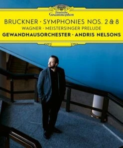 Bruckner: Symphonies Nos. 2 & 8/Wagner: Meistersinger Prelude (CD Album) - Anton Bruckner