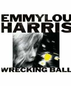 Wrecking Ball (Vinyl 12" Album) - Emmylou Harris