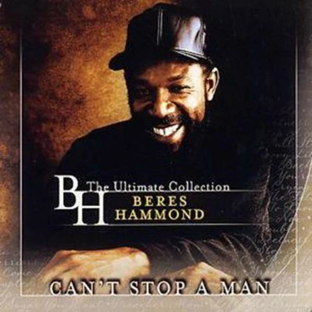 Can't Stop a Man - The Best of Beres Hammond (CD Album) - Beres Hammond 3 Can't Stop a Man - The Best of Beres Hammond (CD Album) - Beres Hammond