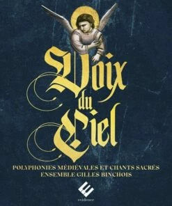 Voix Du Ciel (CD Album) - Ensemble Gilles Binchois