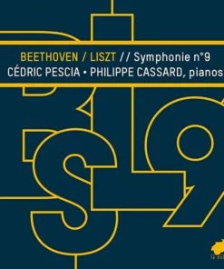 Beethoven/Liszt: Symphonie No. 9 (CD Album) - Ludwig van Beethoven