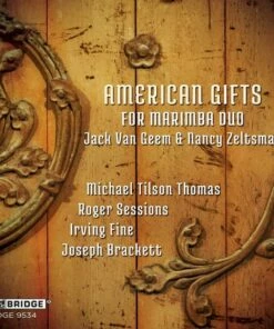 Jack Van Geem & Nancy Zeltsman: American Gifts for Marimba Duo (CD Album) - Irving Fine