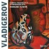 Vladigerov: 6 Exotic Preludes, Op. 17/10 Impressions, Op. 9 (CD Album) - Pancho Vladigerov -usa Music Sales 2022 93be2c37 0048 48f0 bde1 cc889eed849f