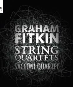 Graham Fitkin: String Quartets (CD Album) - Graham Fitkin