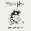 Dead Lady Gloves (CD Album) - Fathom Nagg -usa Music Sales 2022 974e5190 12ff 4e13 b20d 1e4fcde9e3a8