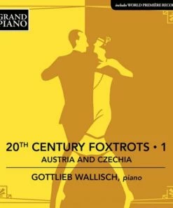 20th Century Foxtrots: Austria and Czechia - Volume 1 (CD Album) - Gottlieb Wallisch