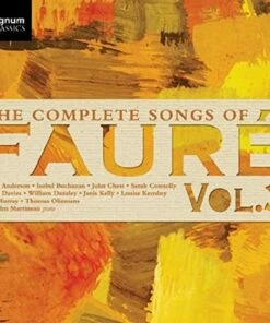 The Complete Songs of Faure - Volume 3 (CD Album) - Gabriel Faure
