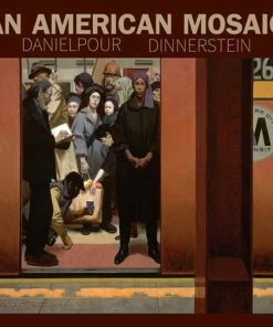 Danielpour: An American Mosaic (CD Album) - Richard Danielpour