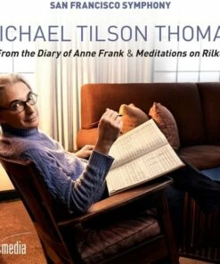Michael Tilson Thomas: From the Diary of Anne Frank & Meditations On Rilke (SACD Album) - Michael Tilson Thomas