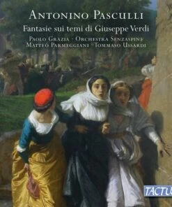 Antonio Pasculli: Fantasie Sui Temi Di Giuseppe Verdi (CD Album) - Antonio Pasculli