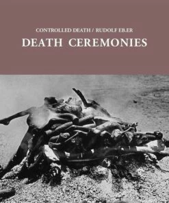 Death Ceremonies (Vinyl 12" Album) - Controlled Death/Rudolf Eb.er