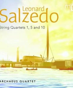 Leonard Salzedo: String Quartets 1, 5 and 10 (CD Album) - Leonard Salzedo