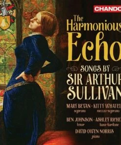 The Harmonious Echo: Songs By Sir Arthur Sullivan (CD Album) - Arthur Sullivan
