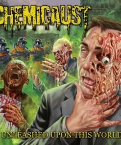 Unleashed Upon This World (Vinyl 12" Album) - Chemicaust