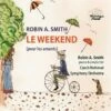 Robin A. Smith: Le Weekend (Pour Les Amants) (CD Album) - Robin A. Smith -usa Music Sales 2022 b6c863b7 befc 45a9 97eb bd73c2a7f64e