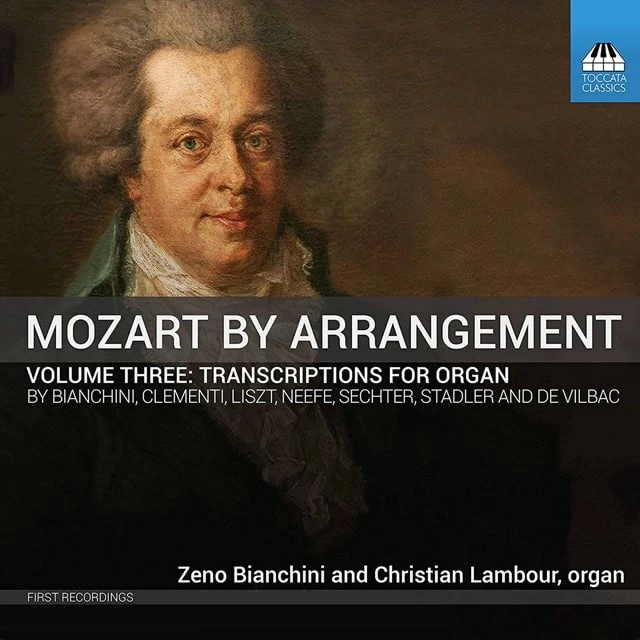 Mozart By Arrangement: Transcriptions for Organ - Volume 3 (CD Album) - Wolfgang Amadeus Mozart 3 Mozart By Arrangement: Transcriptions for Organ - Volume 3 (CD Album) - Wolfgang Amadeus Mozart