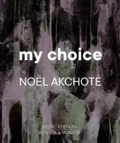 My Choice (CD Album) - Noel Akchote