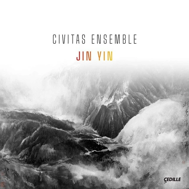 Civitas Ensemble: Jin Yin (CD Album) - Zhou Long 3 Civitas Ensemble: Jin Yin (CD Album) - Zhou Long