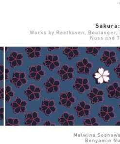 Sakura: Spring!: Works By Beethoven, Boulanger, Hamauzu, Nuss and Tailleferre (CD Album) - Lili Boulanger