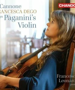 Il Cannone: Francesca Dego Plays Paganini's Violin (CD Album) - Nicolo Paganini