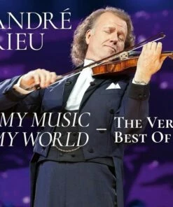 Andre Rieu: My Music, My World - The Very Best Of (CD Album) - Andre Rieu