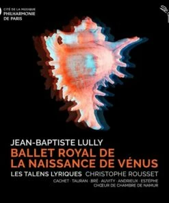 Jean-Baptiste Lully: Ballet Royal De La Naissance De Venus (CD Album) - Jean-Baptiste Lully