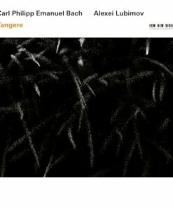 C.P.E. Bach: Tangere (CD Album) - Carl Philipp Emanuel Bach