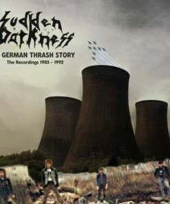 Fear of Reality: A German Thrash History (CD Album) - Sudden Darkness