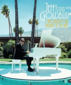 I Shouldn't Be Telling You This (Vinyl 12" Album) - Jeff Goldblum & The Mildred Snitzer Orchestra