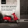 Settecento: Baroque Instrumental Music from the Italian States (CD Album) - Alessandro Scarlatti -usa Music Sales 2022 cc5d2023 1636 4e42 a359 fe2e52b6787e