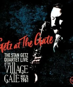 Getz at the Gate: Live at the Village Gate, Nov. 26 1961 (Vinyl 12" Box Set) - Stan Getz Quartet