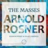 Arnold Rosner: The Masses (CD Album) - Arnold Rosner -usa Music Sales 2022 cfa5c652 51ba 4385 adc8 8cc1de0938b5