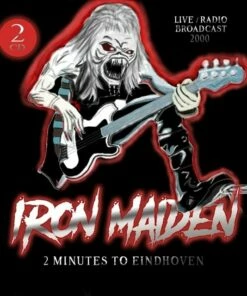 2 Minutes to Eindhoven: Live/Radio Broadcast 2000 (CD Album) - Iron Maiden
