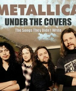 Under the Covers: The Songs They Didn't Write (CD Album) - Metallica